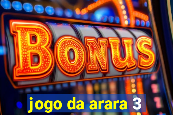 jogo da arara 3